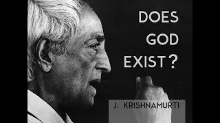 Does God exist  J Krishnamurti [upl. by Mahtal]