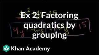 Example 2 Factoring quadratics by grouping  Algebra I  Khan Academy [upl. by Ainer]