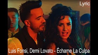 Luis Fonsi Demi Lovato  Échame La Culpa Lyric [upl. by Kelton951]