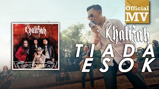 Khalifah  Tiada Esok Official Music Video [upl. by Edelsten52]