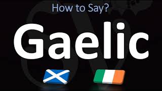 How to Pronounce Gaelic CORRECTLY  Irish VS Scottish [upl. by Riegel530]