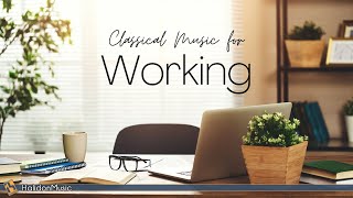 Classical Music for Working [upl. by Ahsahs]