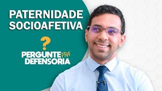 Paternidade socioafetiva O que é Como fazer o reconhecimento [upl. by Emelia]