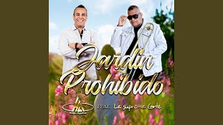 Jardin Prohibido [upl. by Stacy]