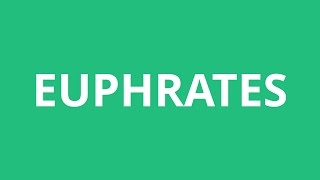 How To Pronounce Euphrates  Pronunciation Academy [upl. by Sehguh804]