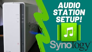 Setting up Synology Audio Station 2020 [upl. by Intyrb227]