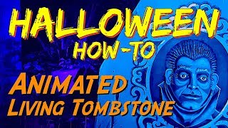 DIY Animated Living amp Moving Tombstone HALLOWEEN Prop [upl. by Iva497]