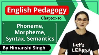 What is Phoneme Morpheme Semantics Syntax English Pedagogy for CTETMPTET 2020  Chapter10 [upl. by Sharp]