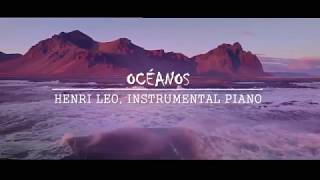 Instrumental Piano  Océanos  Oceans  Hillsong United  Henri Leo [upl. by Llain93]