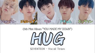 SEVENTEEN세븐틴  HUG  포옹【日本語字幕歌詞ルビ】 [upl. by Lifton]