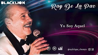 Ray De La Paz  Yo Soy Aquel Video Lyric Oficial [upl. by Sallee]